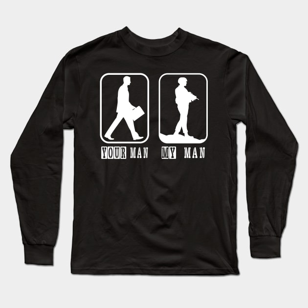 Your Man my man soldier army proud wife Long Sleeve T-Shirt by Kingluigi